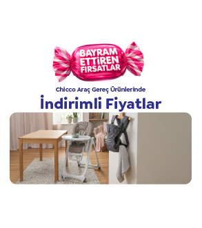 CHİCCO ARAÇ GEREÇ ÜRÜNLERİNDE 
